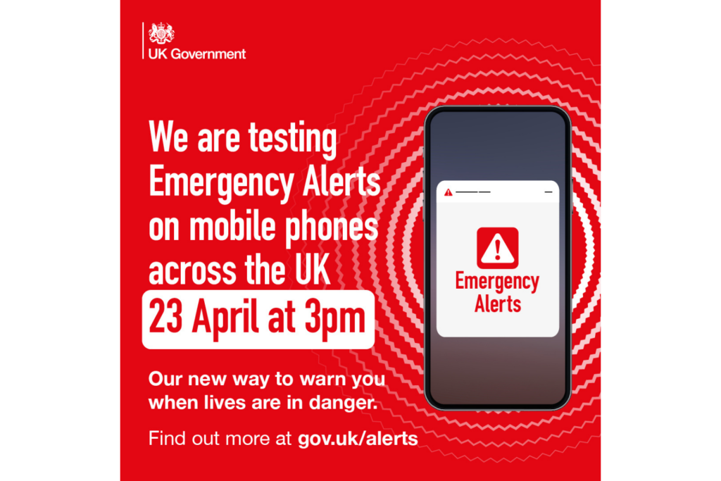 An infographic from the UK Government, showing a phone that says "emergency alerts" on the screen. Text next to the image says: "we are testing emergency alerts on mobile phones across the UK, 23 April at 3pm"